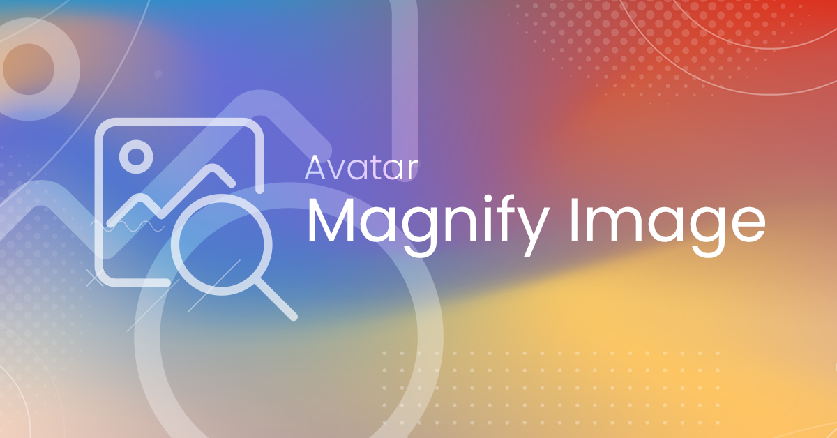 Avatar Magnify Image